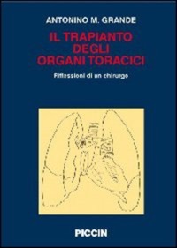 copertina di Il trapianto degli organi toracici - Le riflessioni di un chirurgo