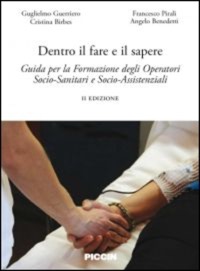 copertina di Dentro il fare il sapere - Guida per la formazione degli operatori socio - sanitari ...