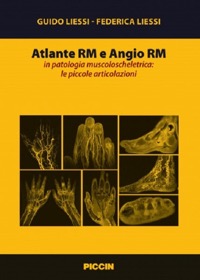 copertina di Atlante RM ( Risonanza Magnetica ) e Angio - RM in patologia muscoloscheletrica: ...
