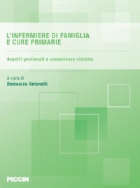 copertina di L' infermiere di famiglia e cure primarie - Aspetti gestionali e competenze cliniche