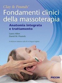 copertina di Clay e Pounds' Fondamenti clinici della massoterapia - Anatomia integrata e trattamento