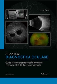 copertina di Atlante di diagnostica oculare . Guida alla interpretazione delle immagini : ecografia ...