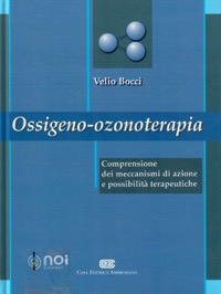 copertina di Ossigeno - Ozono terapia - Coprensione dei meccanismi di azione e possibilita'  terapeutiche ...
