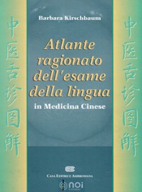 copertina di Atlante ragionato dell' esame della lingua in medicina tradizionale cinese