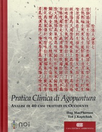 copertina di Pratica clinica di agopuntura  - Analisi di 40 casi trattati in occidente