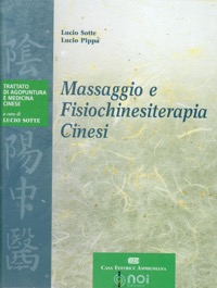 copertina di Massaggio e fisiochinesiterapia Cinesi - Trattato di Agopuntura e Medicina Cinese ...