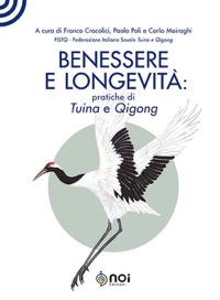 copertina di Benessere e longevità: pratiche di Tuina e Qigong