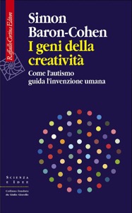 copertina di I geni della creatività - Come l’autismo guida l’invenzione umana