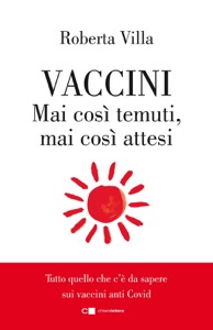 copertina di Vaccini . Mai così temuti , mai così attesi . Tutto quello che c'è da sapere sui ...