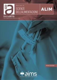 copertina di Manuale di Scienze dell' Alimentazione AIMS ( Accademia Italiana Medici Specializzandi ...
