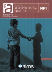copertina di Manuale di Neuropsichiatria Infantile AIMS ( Accademia Italiana Medici Specializzandi ...