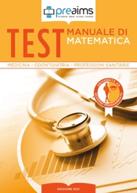 copertina di Preaims - Manuale di matematica . Test medicina , odontoiatria e professioni sanitari
