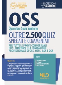 copertina di OSS Quiz 2021 - Operatore Socio Sanitario . Oltre 2500 Quiz spiegati e commentati ...