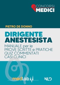 copertina di Dirigente Anestesista : Manuale per le prove scritte e pratiche . Quiz commentati, ...
