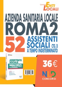 copertina di Concorso Asl Roma 2 : Manuale Completo Per Il concorso di 52 Assistenti sociali Ctg ...