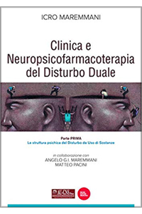 copertina di Clinica e neuropsicofarmacoterapia nel Disturbo duale - Parte prima: la struttura ...