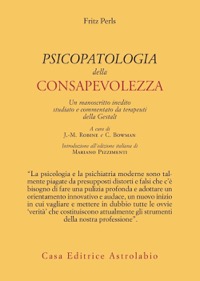 copertina di Psicopatologia della consapevolezza - Un manoscritto inedito studiato e commentato ...