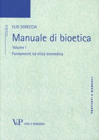 copertina di Manuale di bioetica - Fondamenti ed etica biomedica
