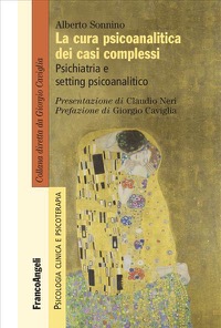 copertina di La cura psicoanalitica dei casi complessi - Psichiatria e setting psicoanalitico