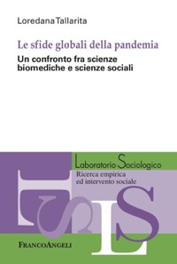 copertina di Le sfide globali della pandemia - Un confronto fra scienze biomediche e scienze sociali