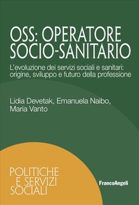 copertina di OSS - Operatore Socio Sanitario - L' evoluzione dei servizi sociali e sanitari: origine, ...