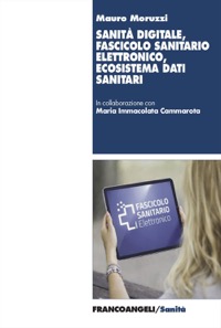 copertina di Sanità digitale, fascicolo sanitario elettronico, ecosistema dati sanitari 
