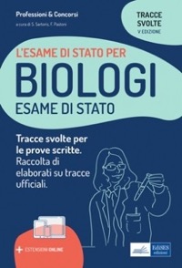 copertina di L' Esame di Stato per Biologi : Tracce svolte per le prove scritte . Raccolta di ...