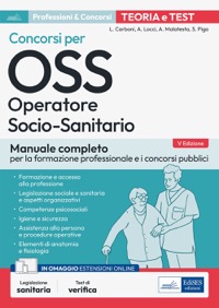 copertina di Concorsi per OSS - Operatore Socio - Sanitario - Teoria e test - Manuale completo ...