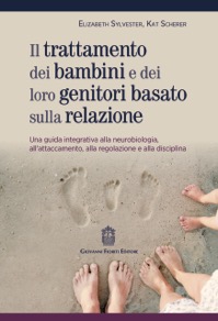 copertina di Il trattamento dei bambini e dei loro genitori basato sulla relazione - Una guida ...