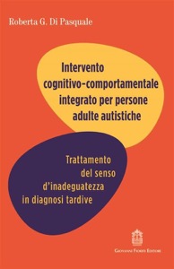 copertina di Intervento cognitivo comportamentale integrato per persone adulte autistiche - Trattamento ...