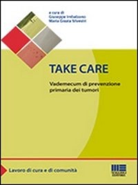 copertina di Take care - Vademecum di prevenzione primaria dei tumori
