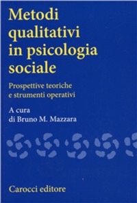 copertina di Metodi qualitativi in psicologia sociale - Prospettive teoriche e strumenti operativi