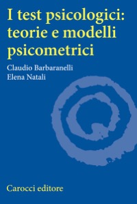 copertina di I test psicologici - Teorie e modelli psicometrici