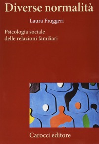 copertina di Diverse normalita' - Psicologia sociale delle relazioni familiari