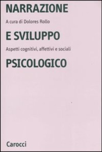copertina di Narrazione e sviluppo psicologico - Aspetti cognitivi, affettivi e sociali