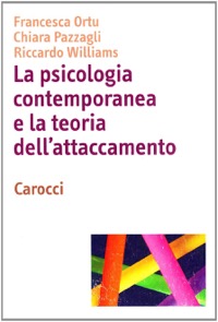 copertina di La psicologia contemporanea e la teoria dell' attaccamento