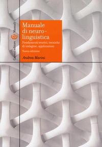 copertina di Manuale di neurolinguistica - Fondamenti teorici - tecniche di indagine - applicazioni