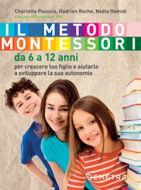 copertina di Il metodo Montessori da 6 a 12 anni