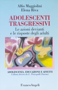 copertina di Adolescenti trasgressivi - Le azioni devianti e le risposte degli adulti