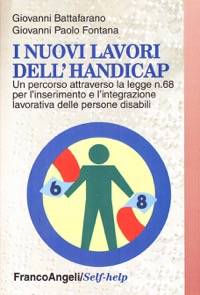 copertina di I nuovi lavori dell' handicap - Un percorso attraverso la legge n. 68 per l' inserimento ...