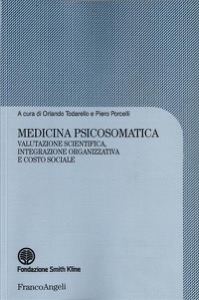 copertina di Medicina psicosomatica - Valutazione scientifica, integrazione organizzativa e costo ...