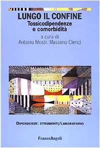 copertina di Lungo il confine - Tossicodipendenze e comorbidita'
