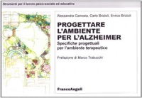 copertina di Progettare l' ambiente per l' Alzheimer - Specifiche progettuali per l' ambiente ...
