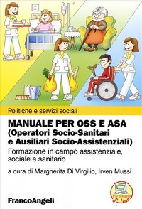 copertina di Manuale per Oss e Asa ( Operatori Socio - Sanitari e Ausiliari Socio - Assistenziali ...