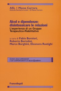 copertina di Alcol e dipendenze : disintossicare le relazioni - L' esperienza di un gruppo terapeutico ...