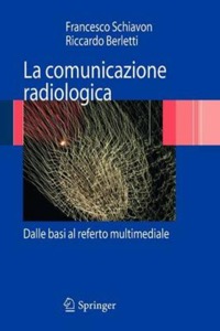 copertina di La comunicazione radiologica - Dalle basi al referto multimediale