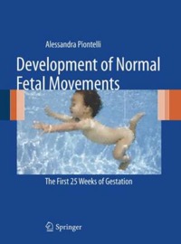 copertina di Development of Normal Fetal Movements - The First 25 Weeks of Gestation