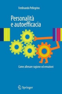 copertina di Personalita' e autoefficacia - Come allenare ragione ed emozioni