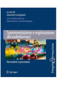 copertina di Sperimentazione e registrazione dei radiofarmaci - Normative e procedure