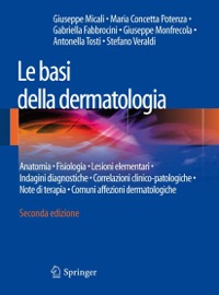 copertina di Le basi della dermatologia - Anatomia - Fisiologia - Lesioni elementari - Indagini ...